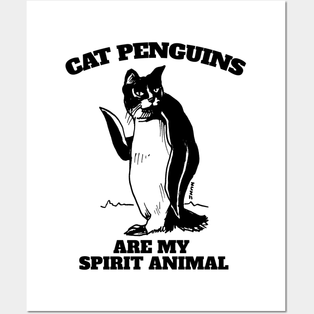 Cat Penguins are My Spirit Animal Wall Art by sketchnkustom